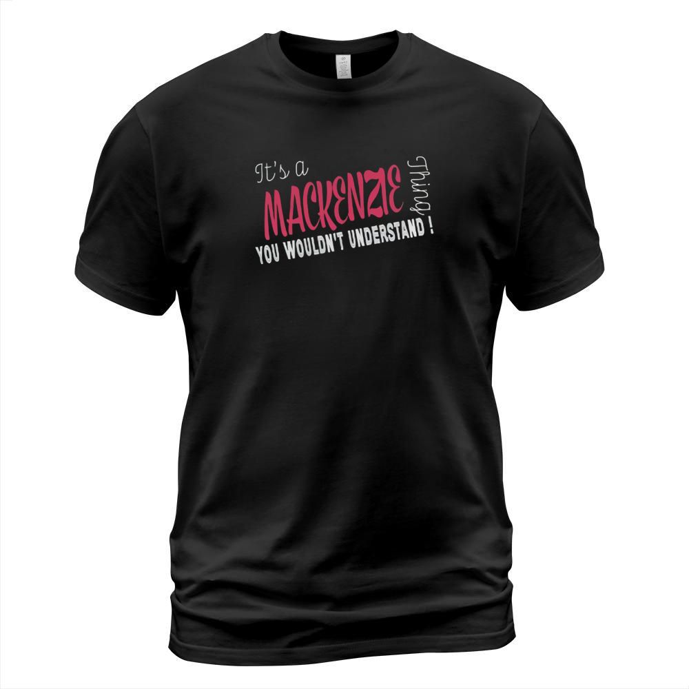 Mackenzie Its Mackenzie Thing  TeeForMackenzie T-Shirt Unisex
