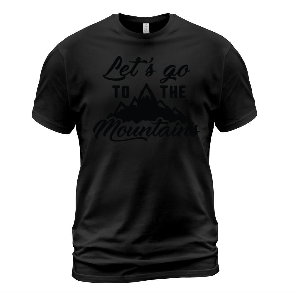 Lets Go To The Mountains T-Shirt Unisex