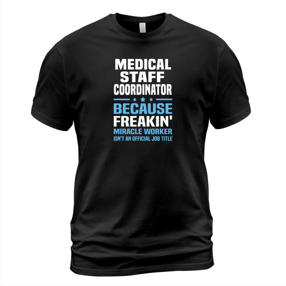 Medical Staff Coordinator Tshirt Shirt T-Shirt Unisex
