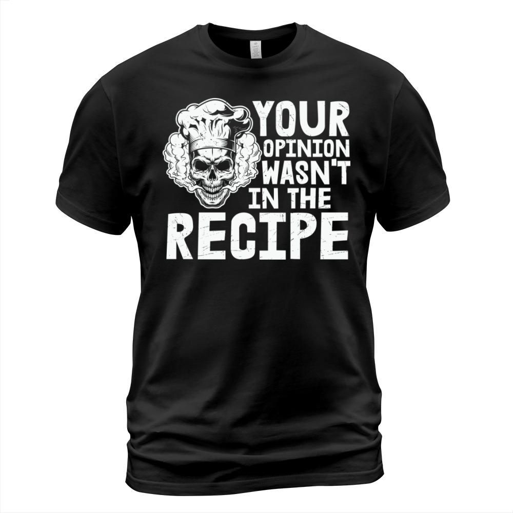 Your Opinion Wasnt in the T-Shirt Unisex