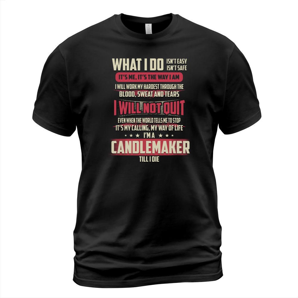 Candlemaker What I do Job T-Shirt Unisex