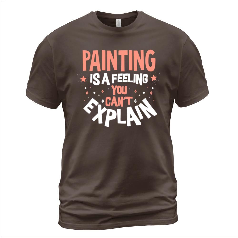 Funny Unique Painter Painting Lovers Fans Gifts T-Shirt Unisex