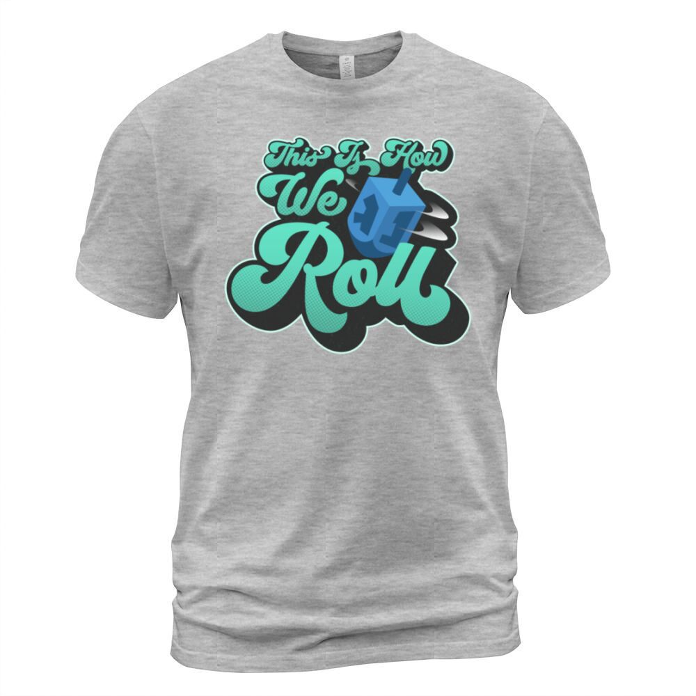 This Is How We Roll Hanukkah Dreidel Men's T-Shirt