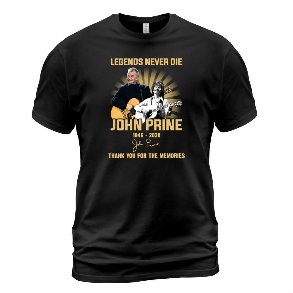 Legends never die John Prine 1946 2020 signature thank you for the memories T-Shirt Unisex