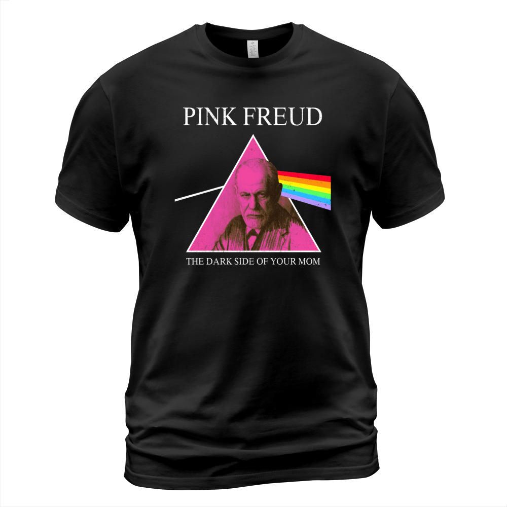 Pink Freud The Dark Side Of Your Mom T-Shirt Unisex