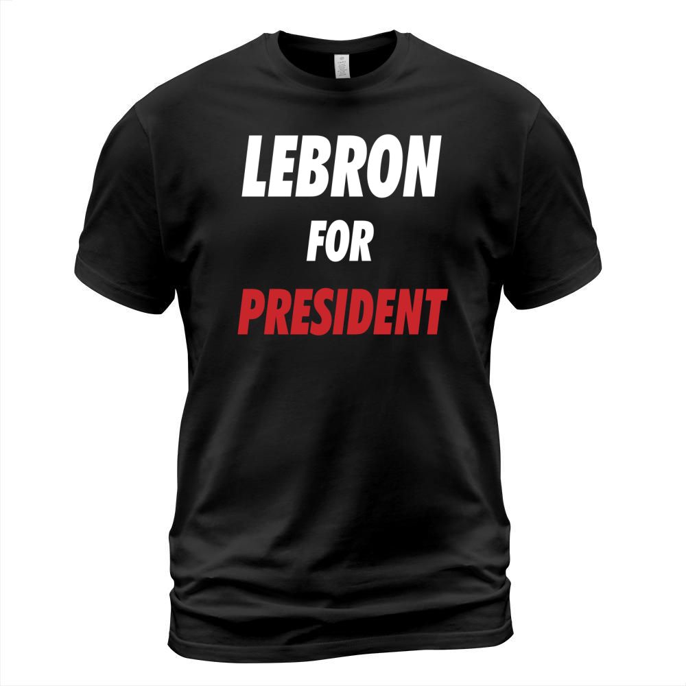 LeBron For President Mens Tee T-Shirt Unisex