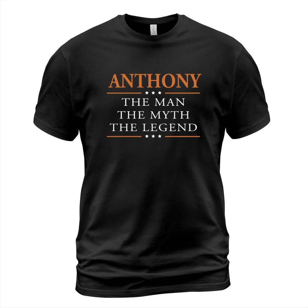 Anthony the man the myth the legend Anthony shirts Anthony the man the myth the legend my name is Anthony Tshirts Anthony T-Shirts Anthony Hoodie for Anthony T-Shirt Unisex
