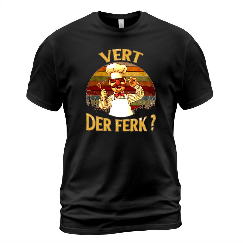 Vert Der Ferk Swedish Chef Vintage Retro T-Shirt Unisex