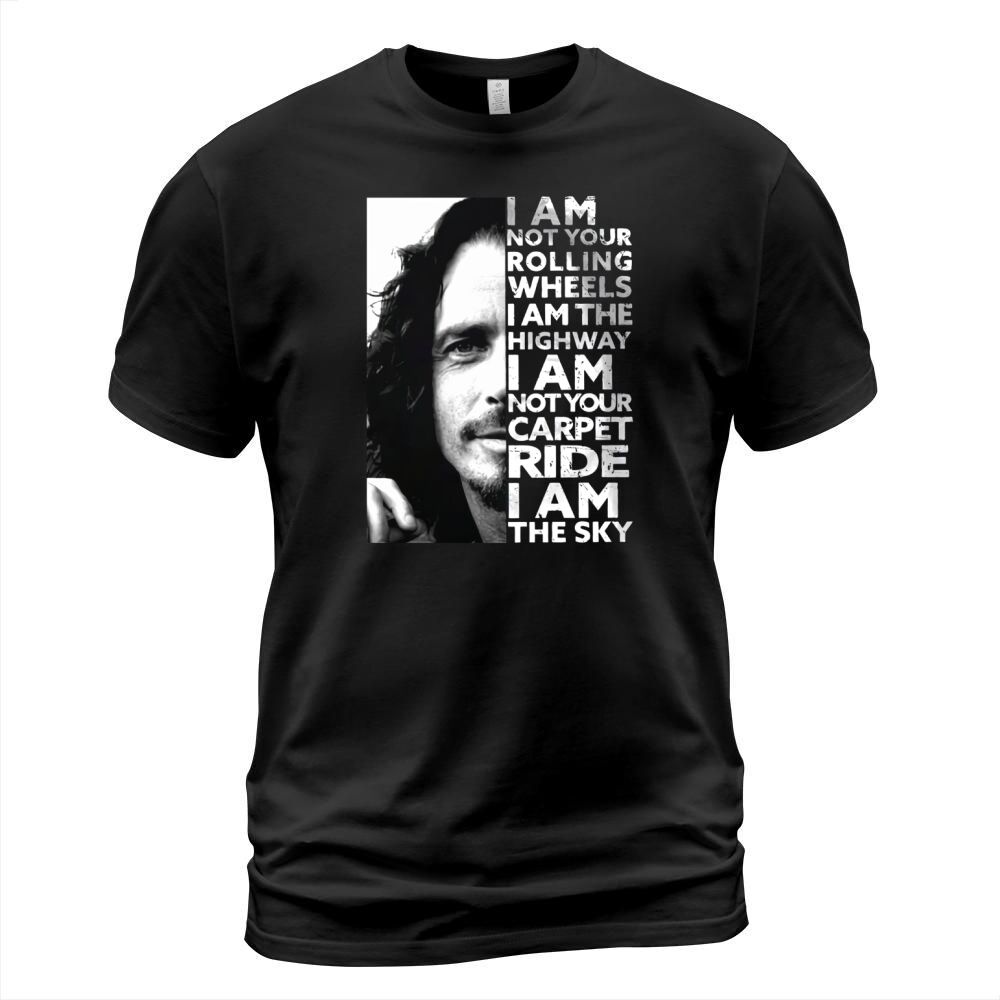 Chris Cornell I am not your rolling wheels I am the highway T-Shirt Unisex