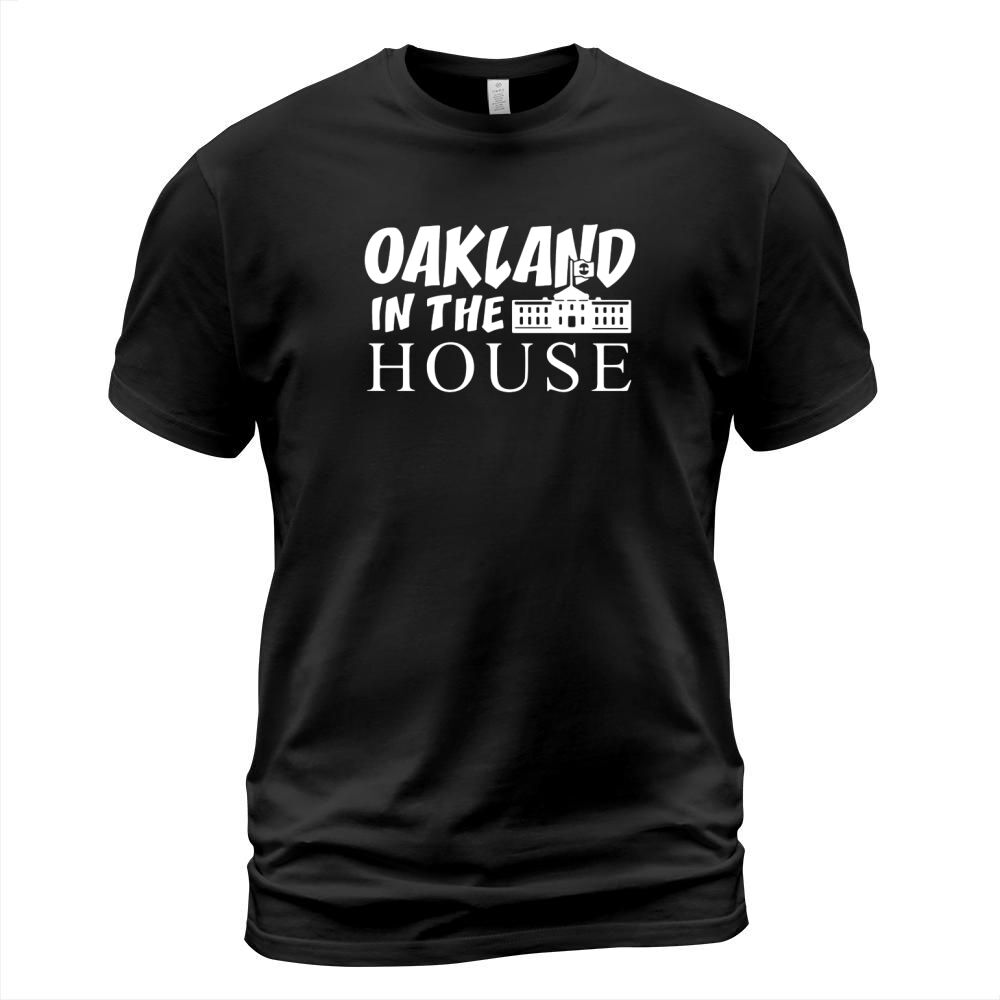 oakland in the house T-Shirt Unisex