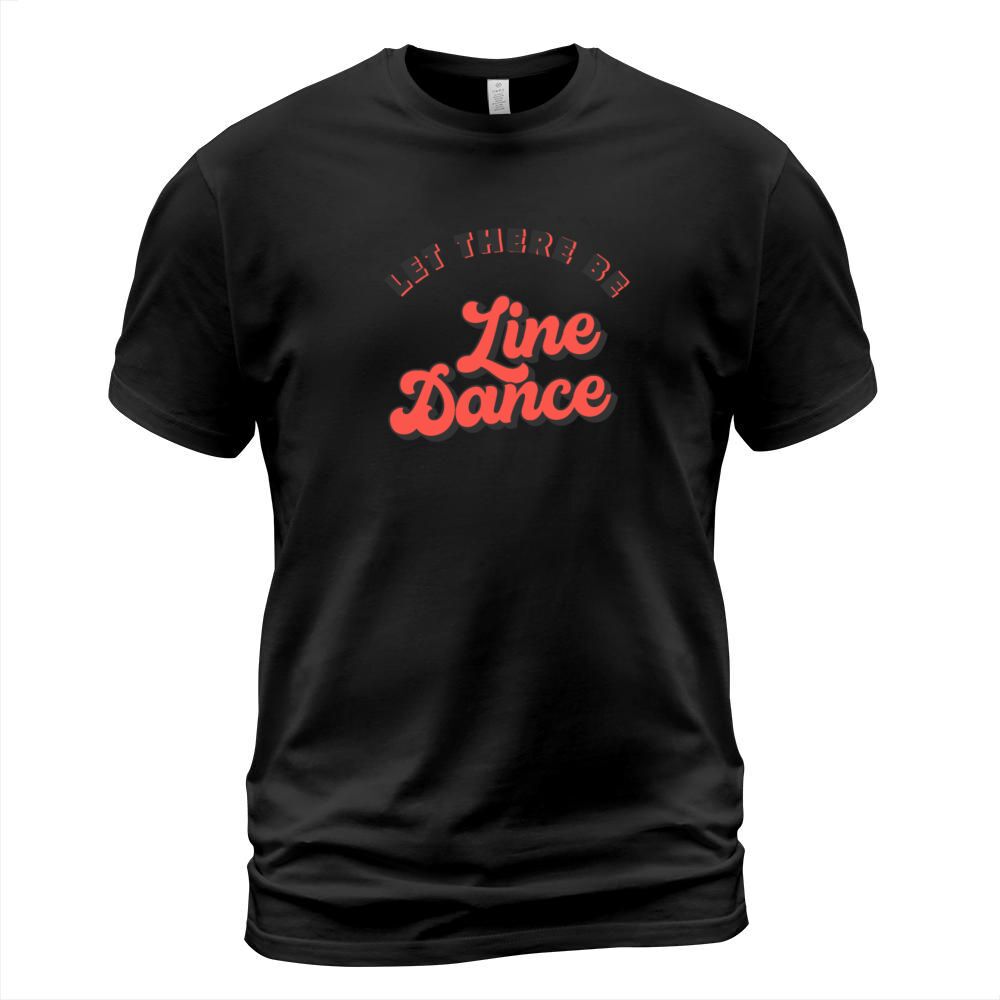 Line Dancing Let there be Line Dance Men's T-Shirt