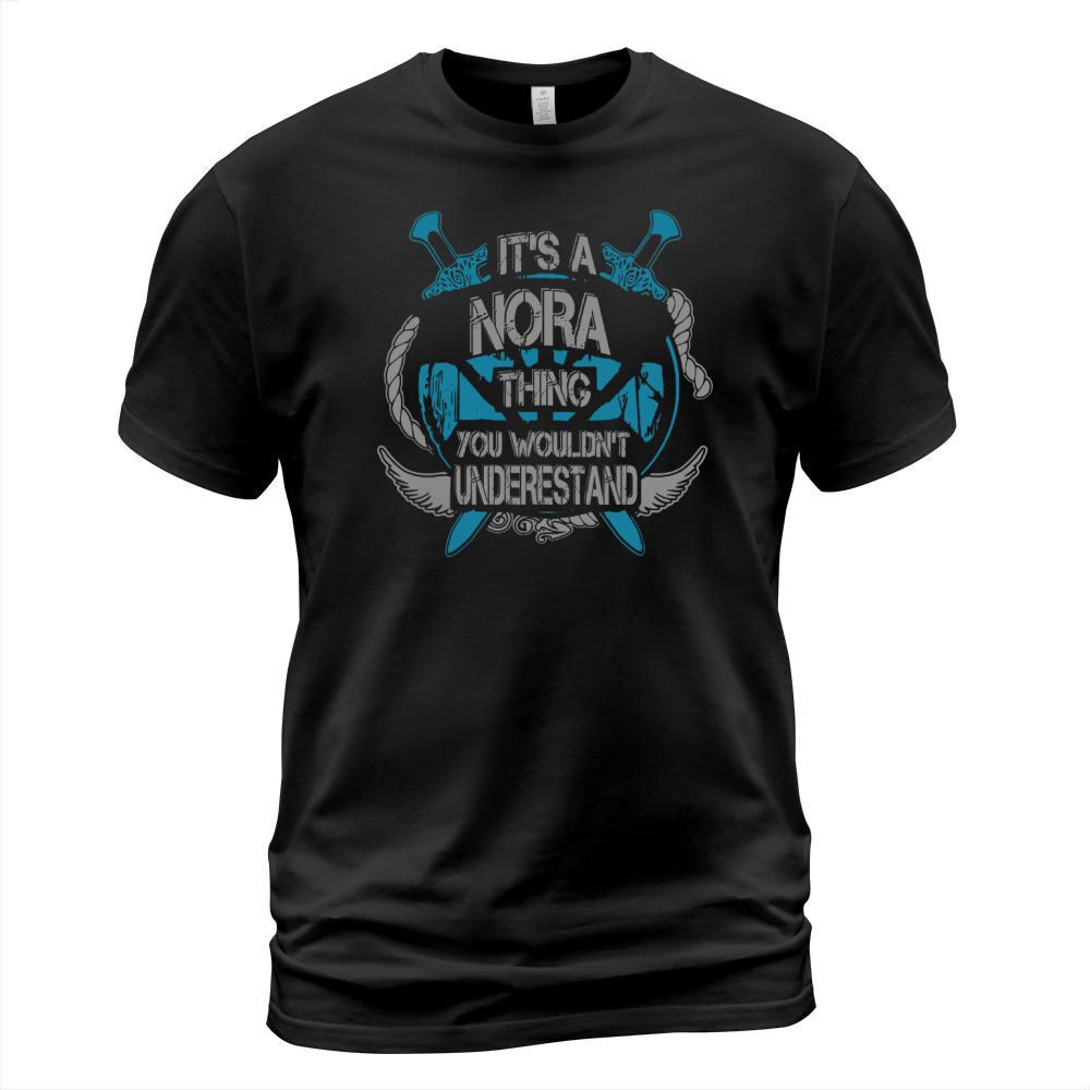 NORA - Its NORA thing you wouldnt understand - NORA name - NORA thing - NORA Name Gifts - birthday gifts for NORA - NORA Shirts - NORA T-shirt - Best Sellers T-Shirt Unisex