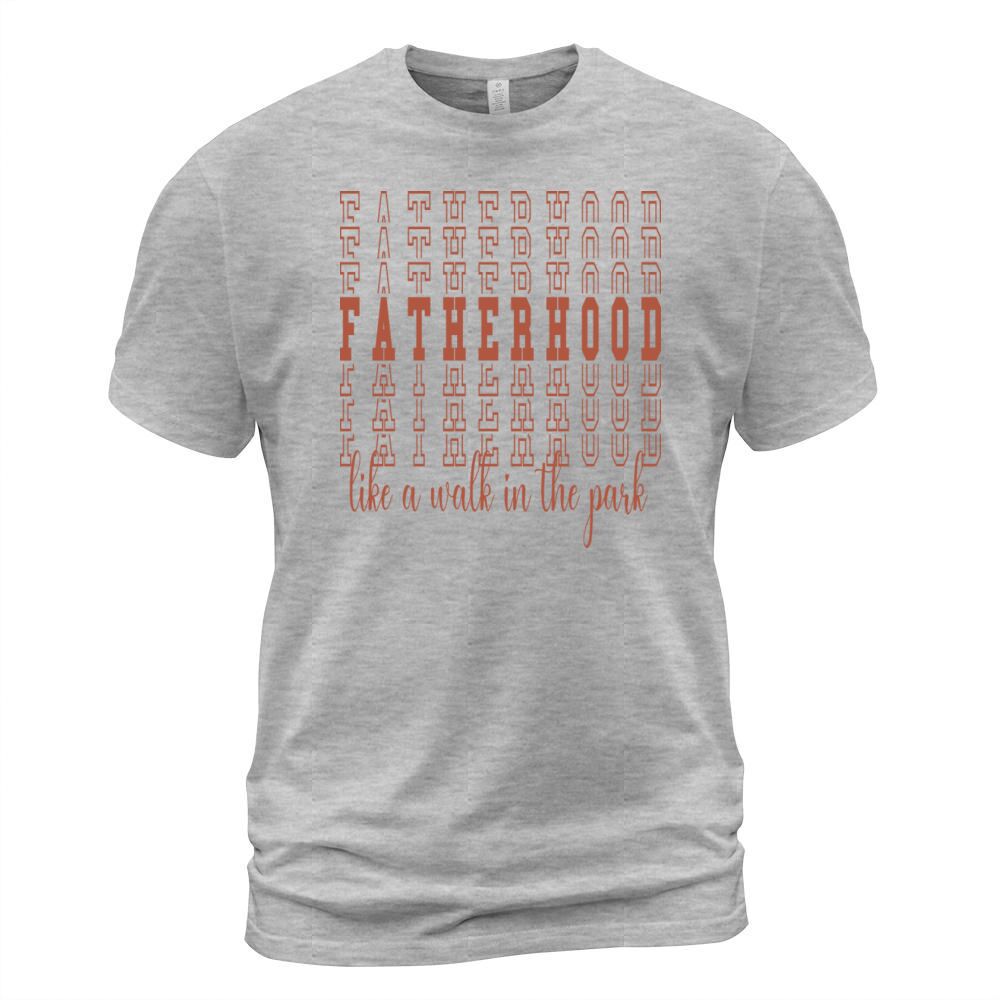 Fatherhood Like a Walk In Men's T-Shirt