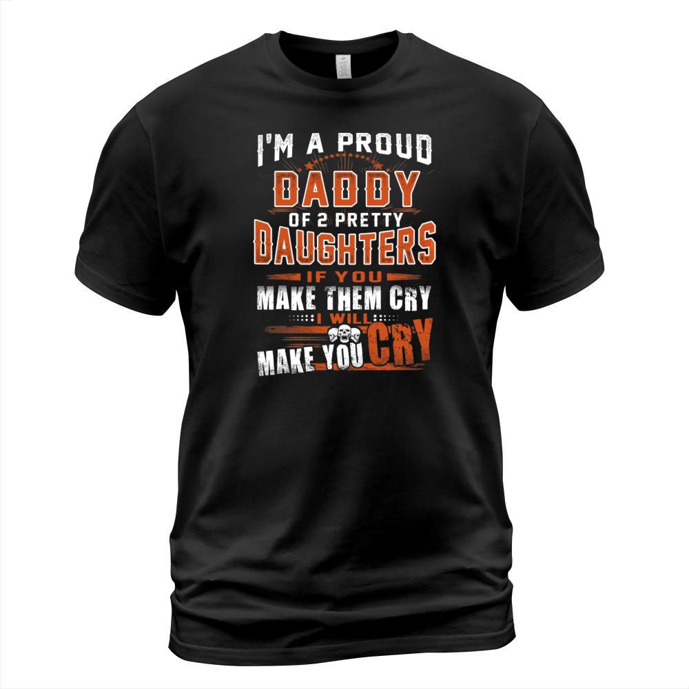 Proud Daddy of 2 pretty Daughters T-Shirt Unisex