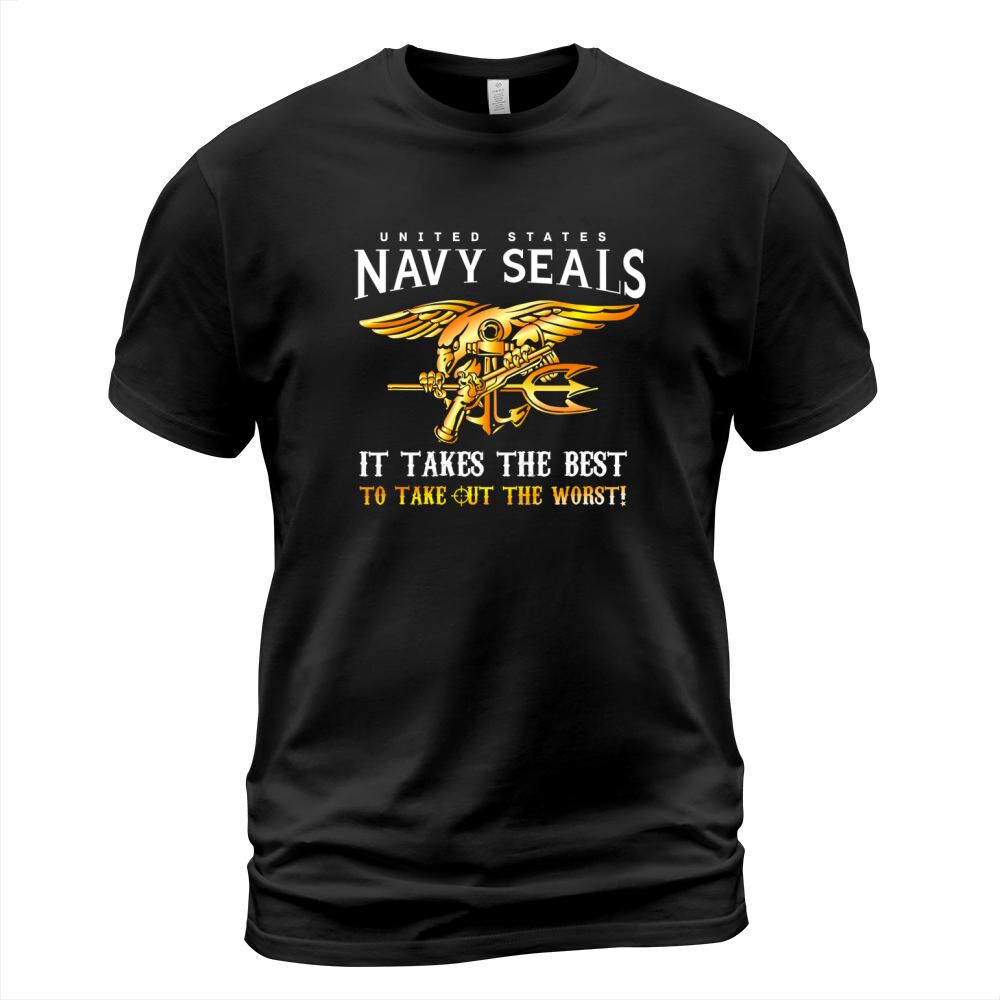 United States Navy Seals It Take The Best To Take Out The Worst shirt T-Shirt Unisex