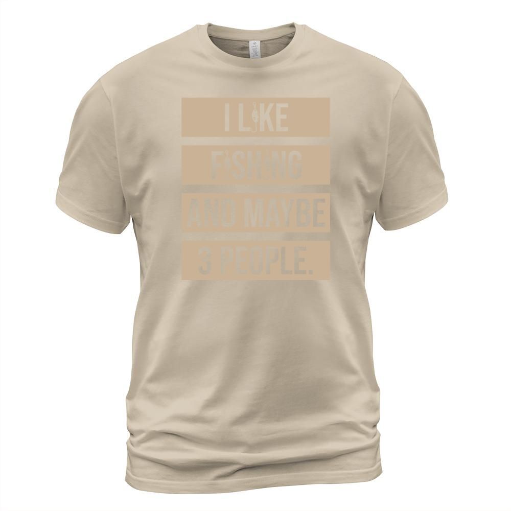 I Like Fishing And Maybe 3 People Men's T-Shirt