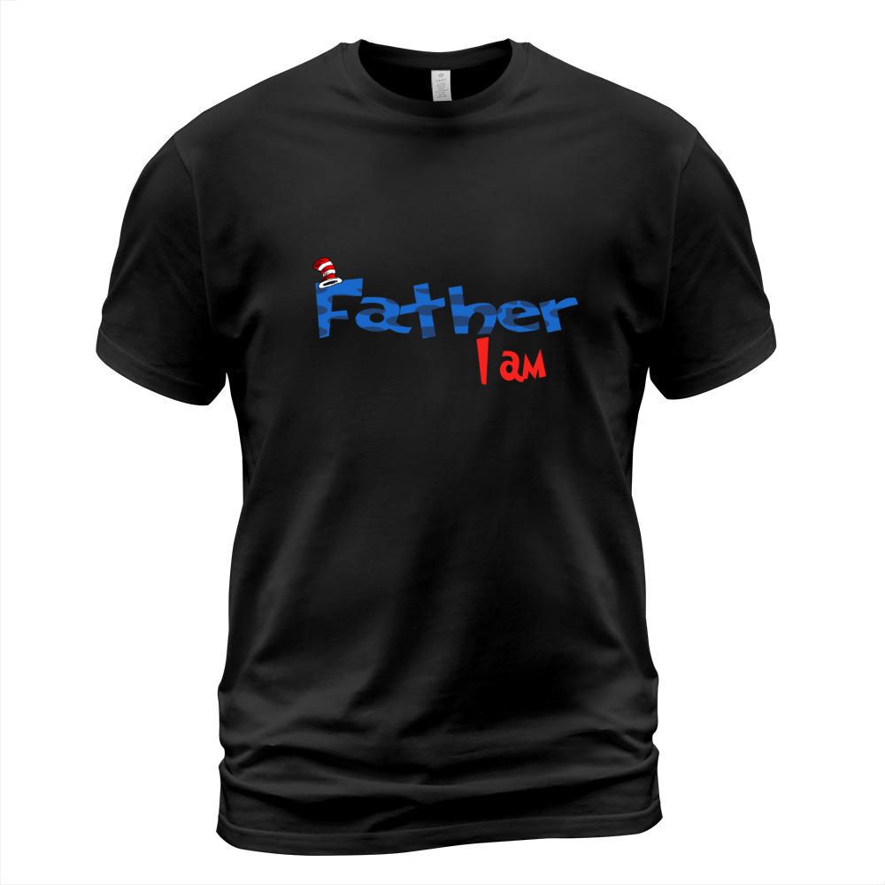 Dr Seuss Father I am  Family 2020 T-Shirt Unisex