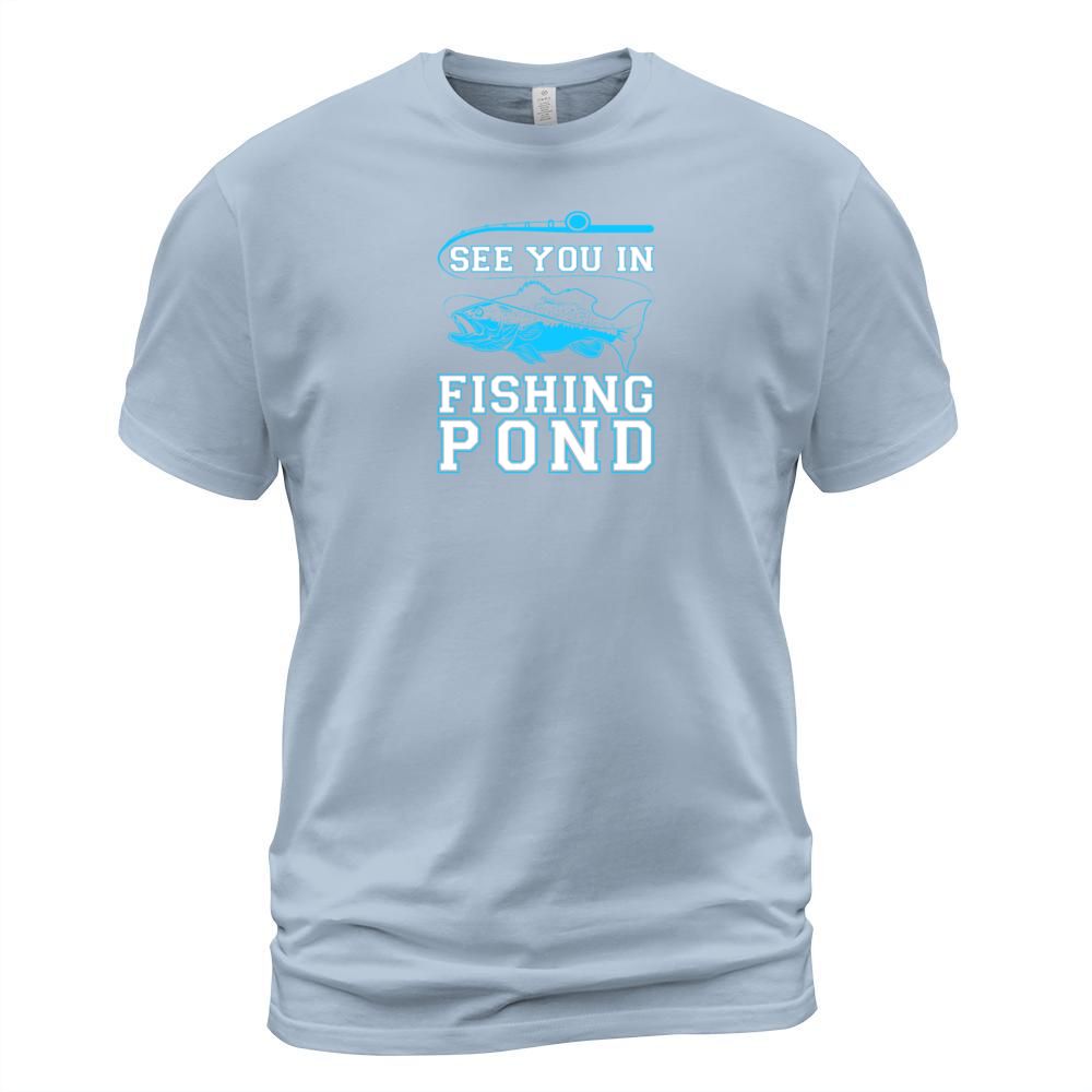 See You In Fishing Pond Funny Fisherman Gifts Men's T-Shirt