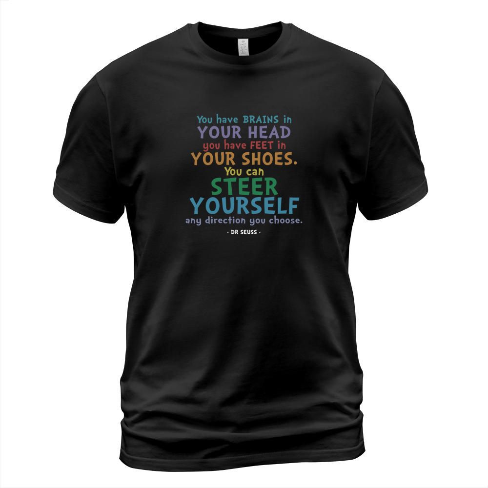 BRAINS AND FEET QUOTE  DR SEUSS TSHIRT T-Shirt Unisex