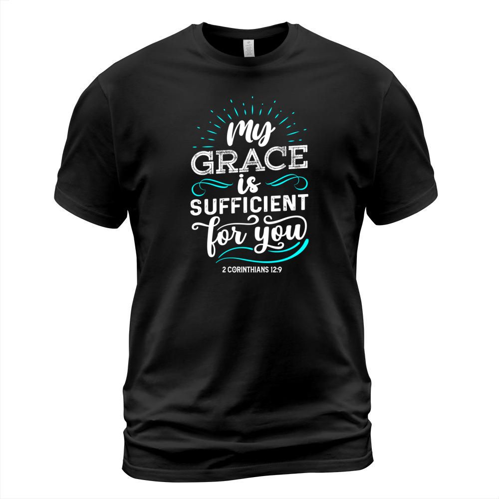 My grace is sufficient for you T-Shirt Unisex