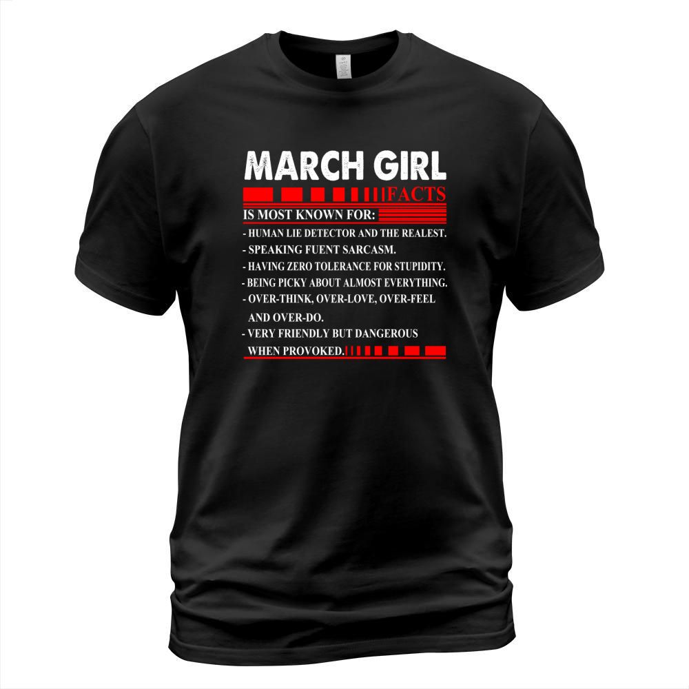 March Girl Facts Is Most Known For Human Lie Detector And The Realest T-Shirt Unisex