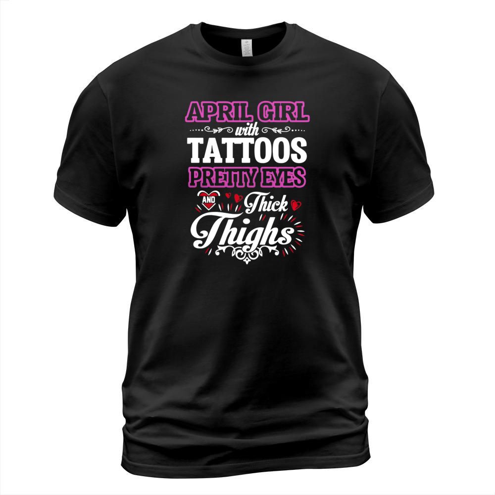 April girl with Tattoos pretty eyes and thick thighs T-Shirt Unisex