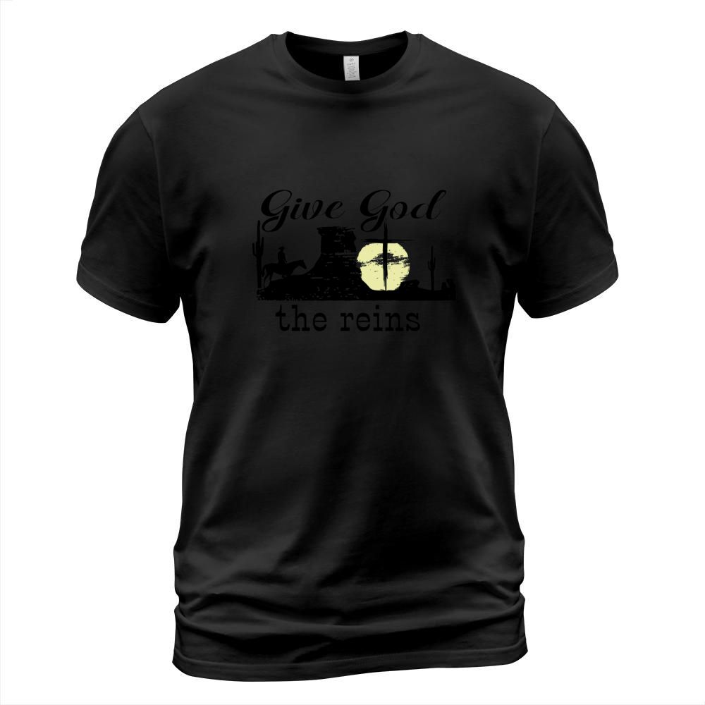 Give God The Reins T-Shirt Unisex