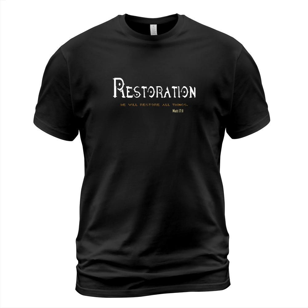 christian scripture t shirt restoration he will restore T-Shirt Unisex