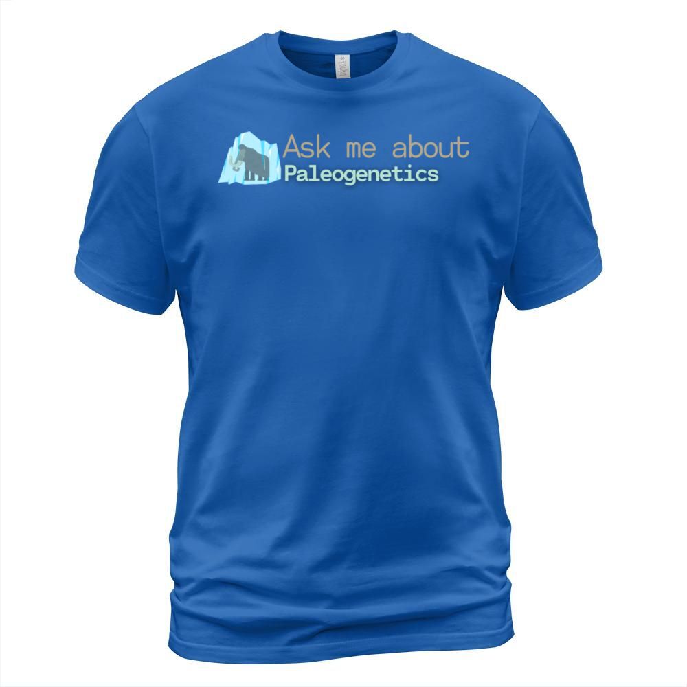 Ask me about Paleogenetics Men's T-Shirt