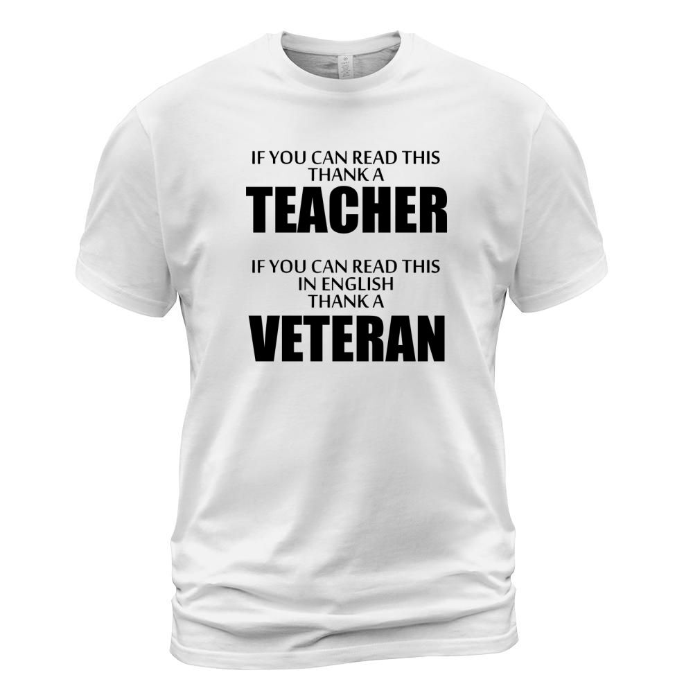If You Can Read This, Thank A Teacher If you can read this in english thank a vetaran T-Shirt Unisex