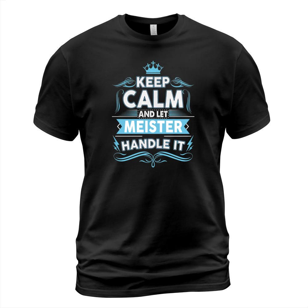 Keep calm MEISTER, MEISTER tshirt T-Shirt Unisex