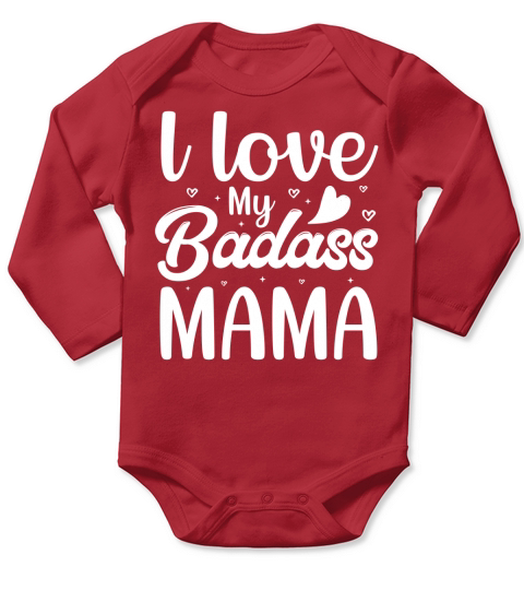 l love My Badass Mama T Shirt Design (2) Long Sleeve Baby One-Piece