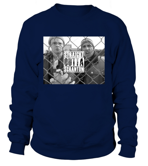 Straight Outta Scranton shirt, hoodie, sweater, longsleeve t-shirt Sweatshirt Unisex