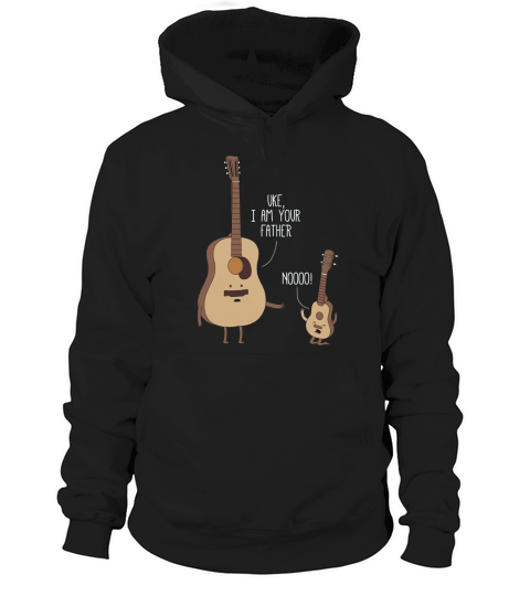 Uke I Am Your Father Shirt Ukulele Guitar Music Hoodie Unisex