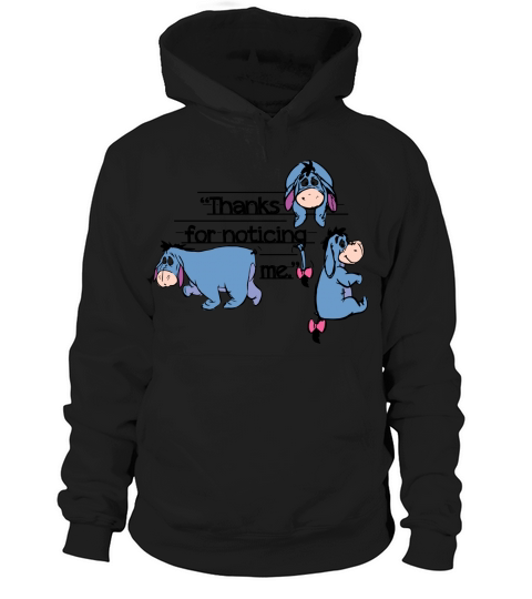 Eeyore Thank For Noticing Me Hoodie Unisex