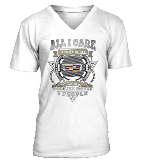 ALL I CARE CADILLAC V-Neck T-shirt