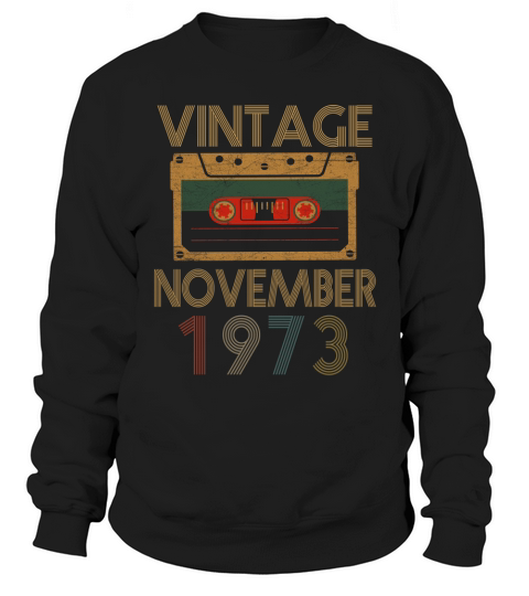 vintage november 1973 Sweatshirt Unisex