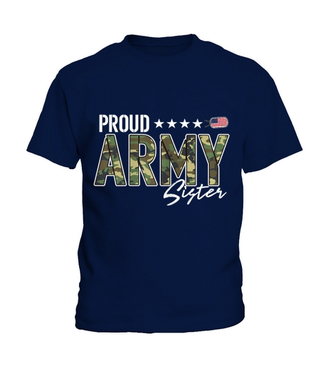 Womens Proud Army Sister for Sisters of Soldiers and Veterans T-Shirt Kids T-Shirt