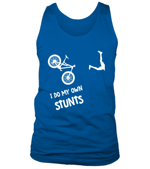 I Do My Own Stunts Mountain Bike shirt Tank Top Unisex