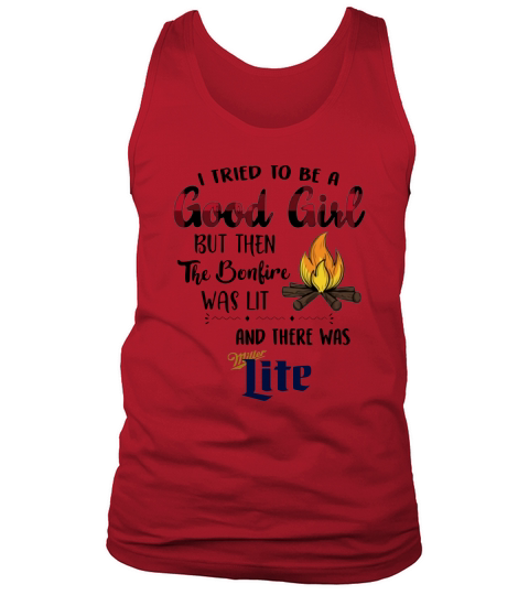 I tried to be a good girl there was Miller Lite Tank Top Unisex