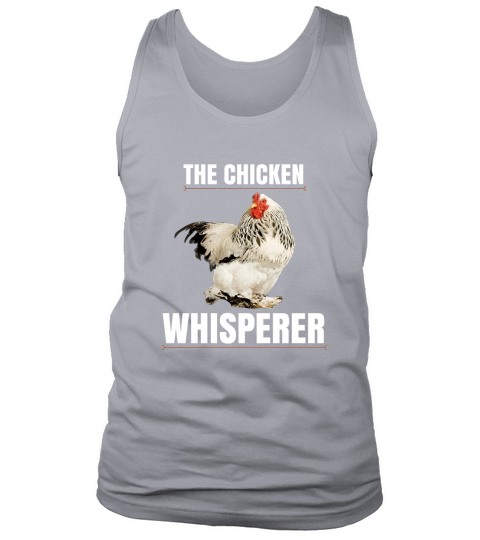 THE CHICKEN WHISPERER SHIRT  FUNNY FARMER TSHIRT Tank Top Unisex