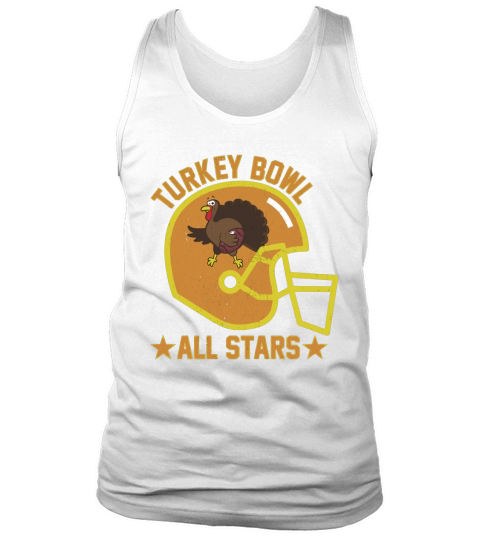 Turkey Bowl Footbal All Stars Thanksgiving Mens TShirt Tank Top Unisex