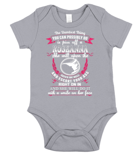 ROSEANNA - The Dumbest Thing YOU CAN POSSIBLY DO is piss off ROSEANNA - ROSEANNA name - ROSEANNA Name Gifts - birthday gifts for ROSEANNA - ROSEANNA Shirts - ROSEANNA T-shirt - Best Sellers Short Sleeve Baby One-Piece