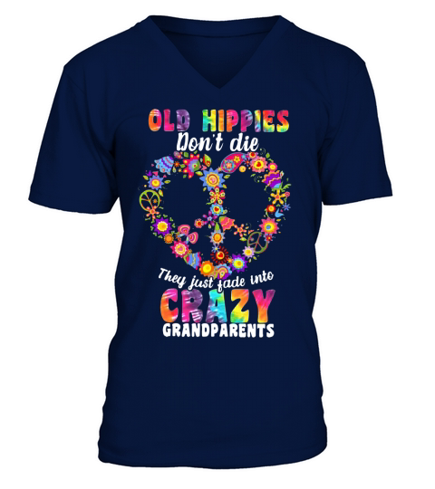 Flower Old hippies don’t die they just fade into crazy grandparents V-Neck T-shirt
