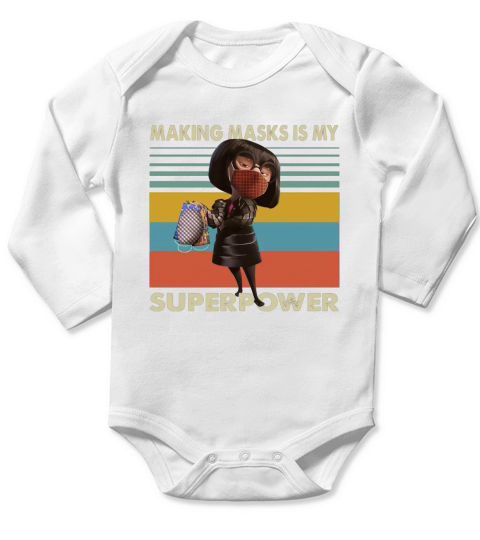 Edna Mode Making Masks Is My Superpower Shirt Long Sleeve Baby One-Piece
