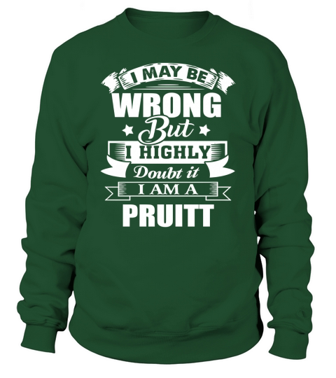im PRUITT, i may be wrong but i highly doubt it. Sweatshirt Unisex