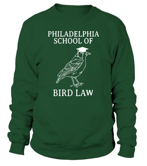 Philadelphia school of bird law Sweatshirt Unisex