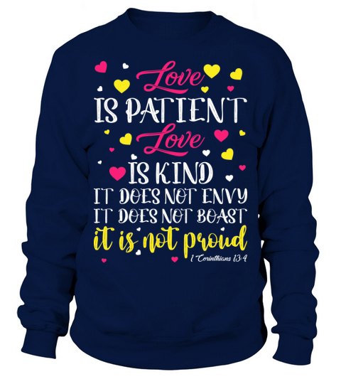 Love is patient, love is kind Sweatshirt Unisex