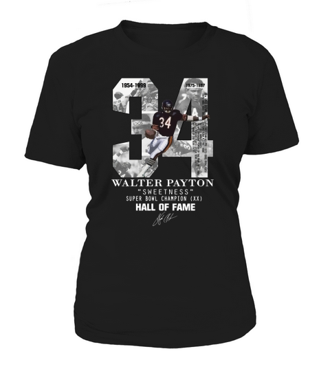 34 Walter Payton Sweetness Super Bowl Champion Hall Of Fame shirt Women's T-Shirt