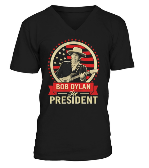 BOB DYLAN FOR PRESIDENT T-Shirt V-Neck T-shirt